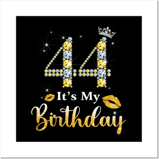 It's My 44th Birthday Posters and Art